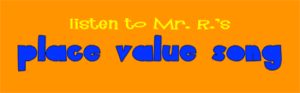 Mr. R.'s Place Value Song (audio)