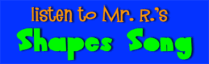 Mr. R.'s Shapes Song (audio version)