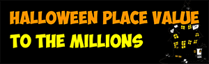 halloween place value millions story